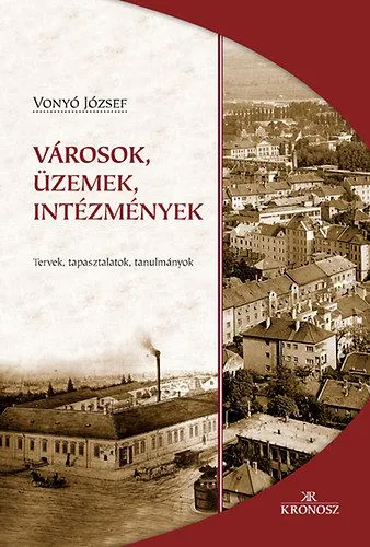 Városok, üzemek, intézmények - Tervek, tapasztalatok, tanulmányok Népszerű