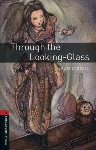 Through the Looking-Glass (OBW 3) - Oxford Bookworms 3 Akciós ár