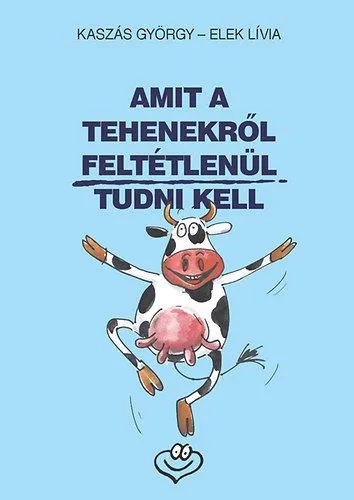 Szuper ajánlat Amit a tehenekről feltétlenül tudni kell