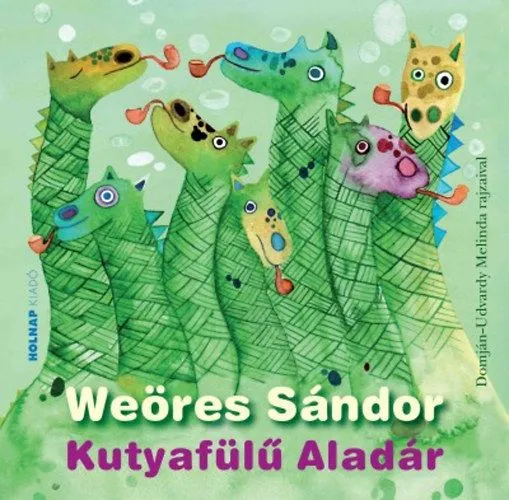 Kutyafülű Aladár - Domján-Udvardy Melinda rajzaival Alacsony ár