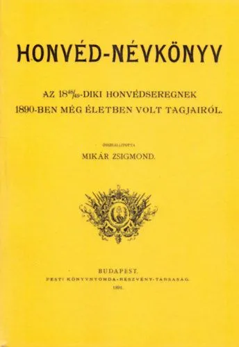 Honvéd-névkönyv - Az 1848-49-diki honvédseregnek 1890-ben még életben volt tagjairól Outlet