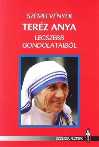 Kiárusítás Szemelvények Teréz anya legszebb gondolataiból