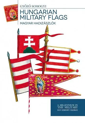 Prémium Magyar hadizászlók - Hungarian Military Flags