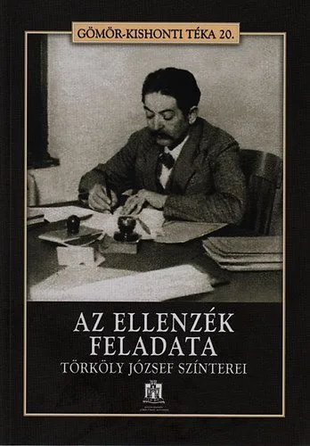Az ellenzék feladata - Törköly József színterei - Törköly József színterei Biztonságos fizetés