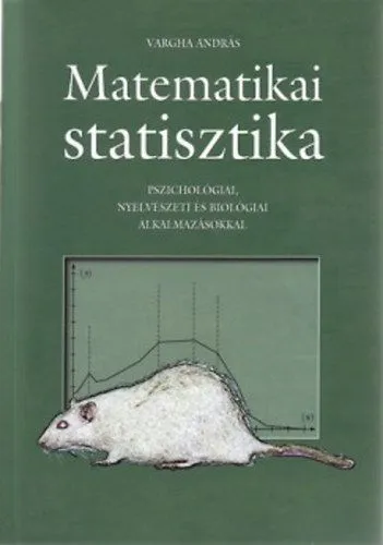Legjobb ár Matematikai statisztika - Pszichológiai, nyelvészeti és biológiai alkalmazásokkal