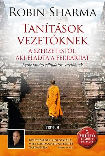 Tanítások vezetőknek a szerzetestől, aki eladta a Ferrariját - Nyolc tanács céltudatos vezetőknek - Nyolc tanács céltudatos vezetőknek Biztonságos fizetés