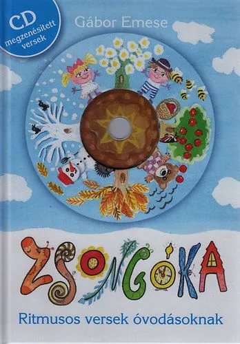 Azonnal elérhető Zsongóka + CD - Ritmusos versek óvodásoknak
