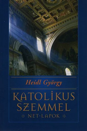 Katolikus szemmel - Net-lapok - Net-lapok Rendeld meg most