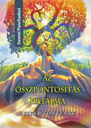 Vásárlói kedvenc Az összpontosítás hatalma - A siker törvénye - A siker törvénye
