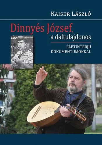 Legjobb ár Dinnyés József, a daltulajdonos - Életinterjú dokumentumokkal - Életinterjú dokumentumokkal