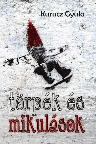 Törpék és mikulások Vedd meg most
