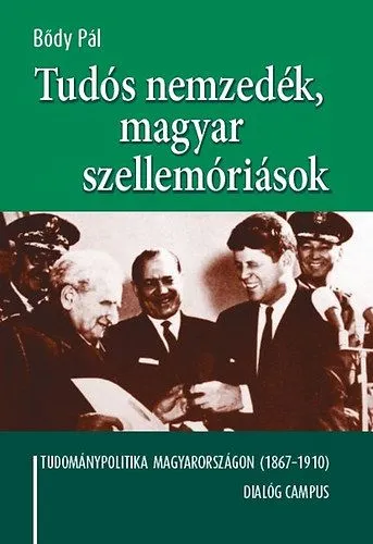 Olcsóbb Tudós nemzedék, magyar szellemóriások - Tudománypolitika Magyarországon (1867-1910)