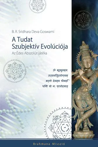 Vedd meg online A Tudat Szubjektív Evolúciója - Az Édes Abszolút játéka - Az Édes Abszolút játéka