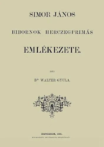 Simor János bíbornok herczegprímás emlékezete. Azonnali szállítás