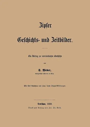 Gyors szállítás Zipser Geschichts- und Zeitbilder