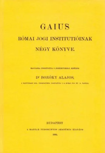 Újdonság Gaius római jogi institutióinak négy könyve
