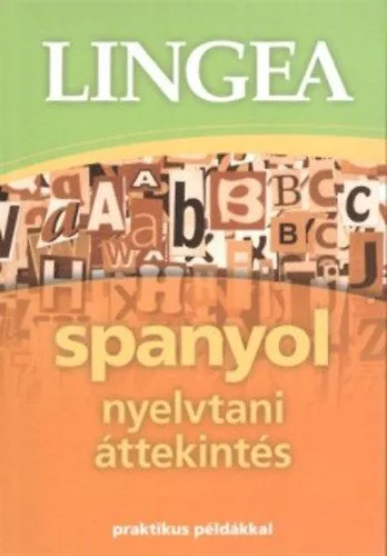 Spanyol nyelvtani áttekintés - Praktikus példákkal Legjobb ár
