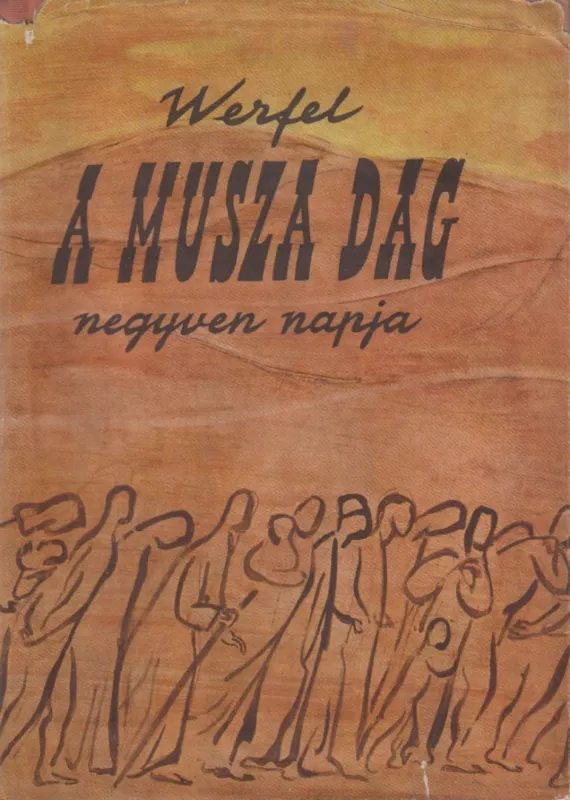 Legnépszerűbb A Musza Dag negyven napja