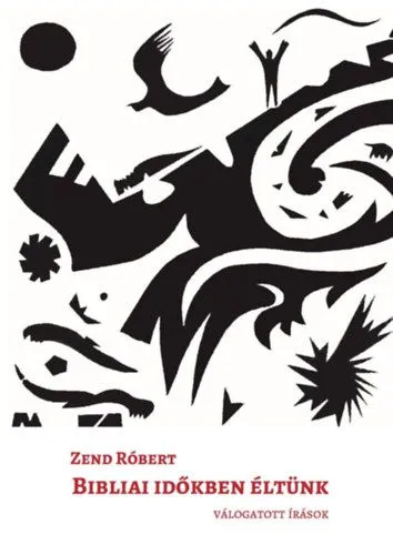 Bestseller Bibliai időkben éltünk - Válogatott írások