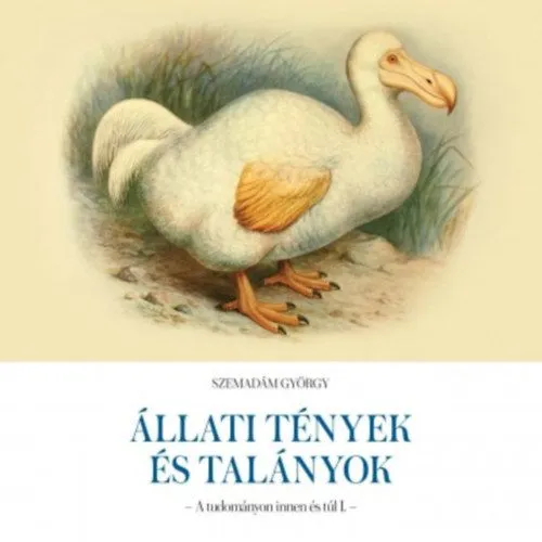 Különleges ajánlat Állati tények és talányok - A tudományon innen és túl I.