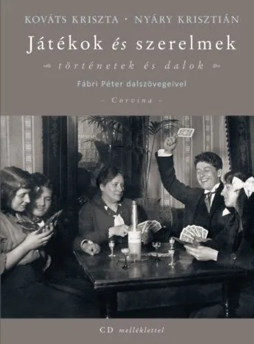 Korlátozott ajánlat Játékok és szerelmek - Történetek és dalok - CD melléklettel