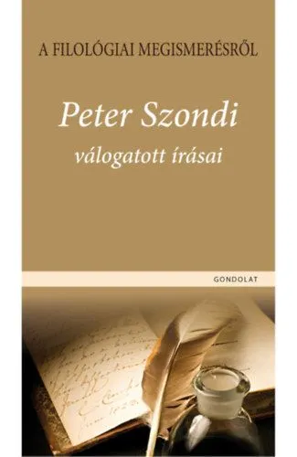 Végkiárusítás A filológiai megismerésről - Peter Szondi válogatott írásai
