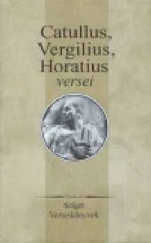 Legnépszerűbb Catullus, Vergilius, Horatius versei (Sziget verseskönyvek)