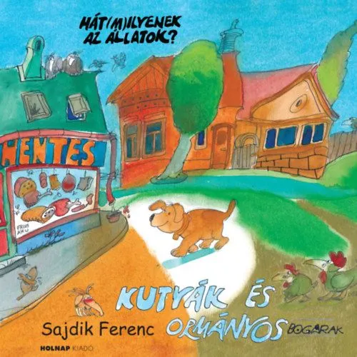 Csak ma Kutyák és ormányosbogarak