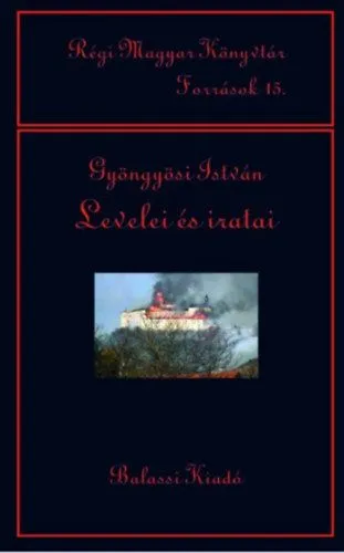 Különleges ajánlat Gyöngyösi István levelei és iratai