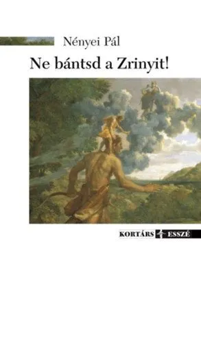 Ne bántsd a Zrínyit! - 2. bővített kiadás Népszerű