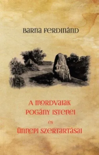 Kedvezmény A mordvaiak pogány istenei és ünnepi szertartásai