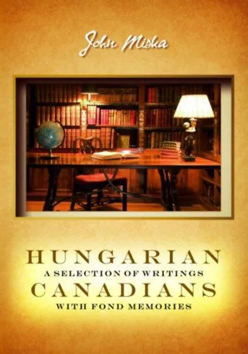 Hungarian canadians a selection of writings with fond memories Szuper ajánlat