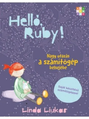 Vedd meg online Helló, Ruby! Nagy utazás a számítógép belsejébe