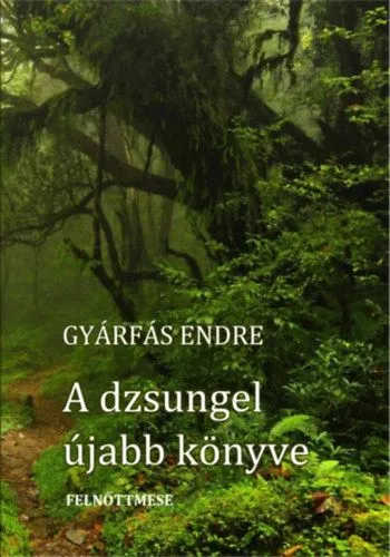 Olcsóbb A dzsungel újabb könyve - Felnőttmese
