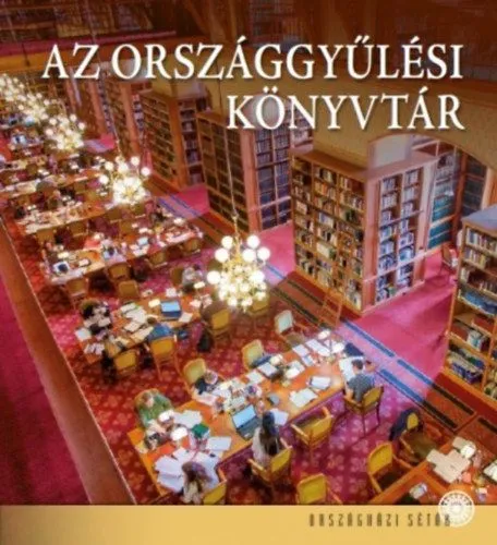 Vedd meg most Az Országgyűlési Könyvtár