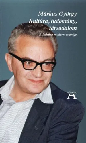 Kultúra, tudomány, társadalom - A kultúra modern eszméje Szuper ajánlat
