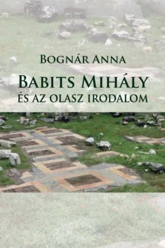 Olcsóbb Babits Mihály és az olasz irodalom