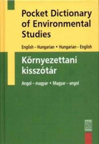Alacsony ár Környezettani kisszótár - Pocket Dictionary of Environmental Studies - Pocket Dictionary of Environmental Studies