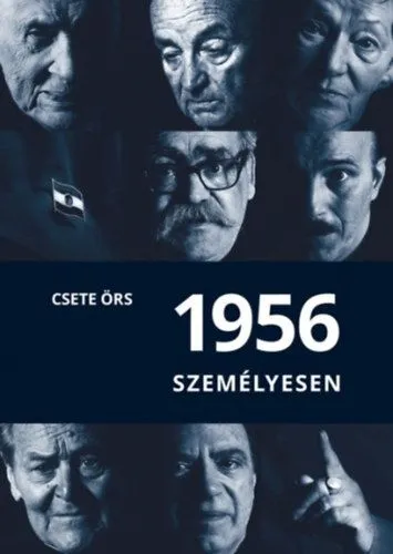 1956 személyesen - Forradalmi portrék Kedvezmény