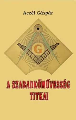 A szabadkőművesség titkai Vásárlói kedvenc