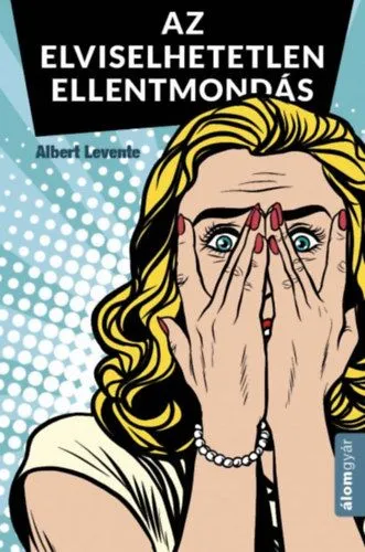 Legnépszerűbb Az elviselhetetlen ellentmondás