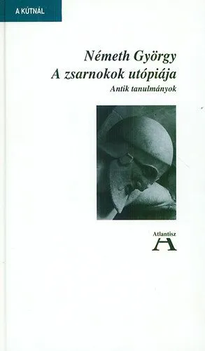 Gyors szállítás A zsarnokok utópiája - Antik tanulmányok