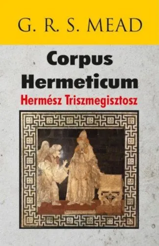 Corpus Hermeticum - Hermész Triszmegisztosz Szezonális akció