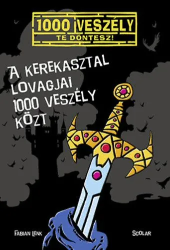 A Kerekasztal lovagjai 1000 veszély közt Exkluzív ajánlat