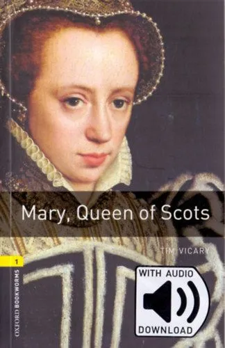 Kedvezményes ár Mary Queen of Scots - Oxford Bookworms Library 1 - MP3 Pack