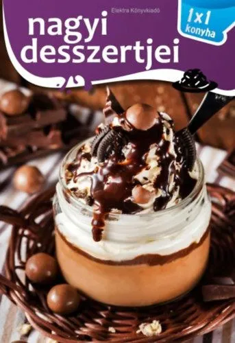 Nagyi desszertjei - 1x1 konyha Exkluzív ajánlat