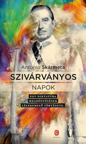 Prémium Szivárványos napok - Egy diktatúra megdöntésének lélekemelő története