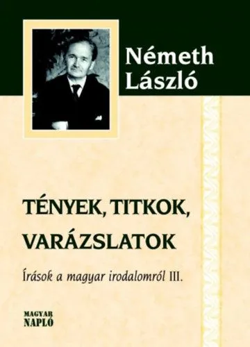 Tények, titkok, varázslatok - Írások a magyar irodalomról III. Olcsó