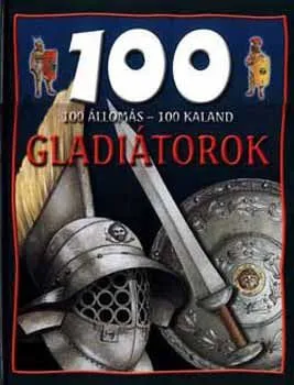 100 állomás-100 kaland - Gladiátorok Bestseller