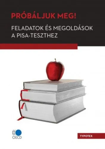 Próbáljuk meg! - Feladatok és megoldások a PISA-teszthez Nézd meg most